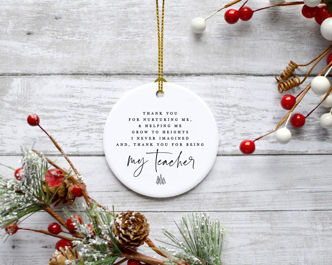 Andaz Press Round Ceramic Porcelain Christmas Tree Ornament for Teacher Thank You Gift, Thank You for Me, and Me Grow to Heights I Never Imagined. Thank You for Being My Teacher, Tree Graphic, 1-Pack